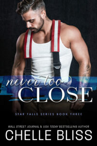 Never Too Close Chelle Bliss
