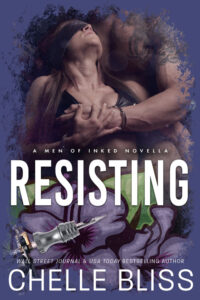 Resisting by USA Today bestselling author Chelle Bliss - Men of Inked Novella - a romantic couple in an embrace
